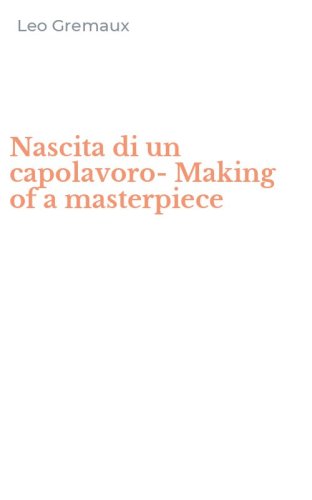 Nascita di un capolavoro-Making of a masterpiece