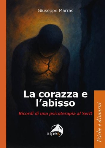La corazza e l'abisso. Ricordi di una psicoterapia al SerD