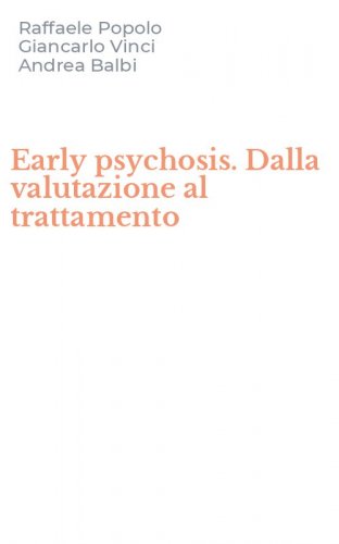 Early psychosis. Dalla valutazione al trattamento