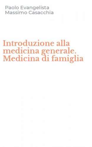 Introduzione alla medicina generale. Medicina di famiglia