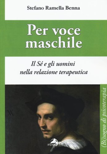 Per voce maschile. Il s&eacute; e gli uomini nella relazione terapeutica