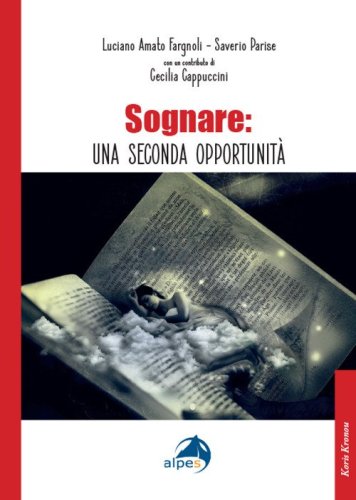 Sognare: una seconda opportunit&agrave;