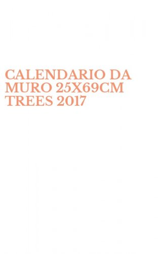 CALENDARIO DA MURO 25X69CM TREES 2017