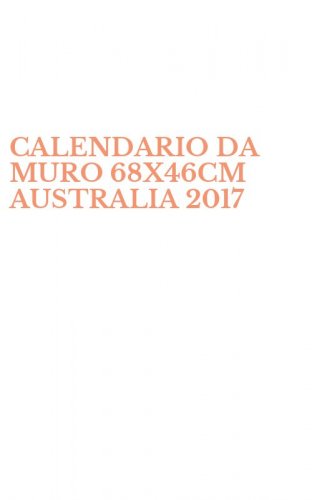 CALENDARIO DA MURO 68X46CM AUSTRALIA 2017
