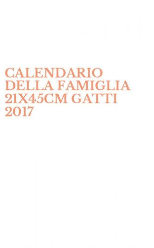 CALENDARIO DELLA FAMIGLIA 21X45CM GATTI 2017