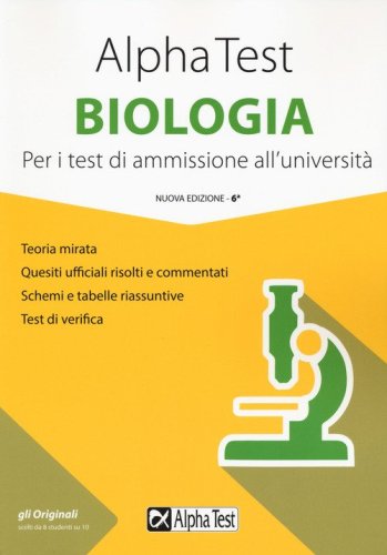 Alpha Test biologia. Per i test di ammissione all'universit&agrave;
