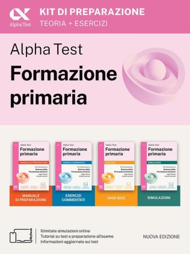 Alpha Test. Formazione primaria 2026-2027. Kit di preparazione. Per il test di ammissione a Scienze della Formazione Primaria