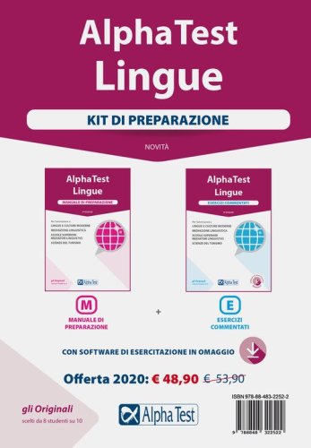 Alpha Test. Lingue. Per l'ammissione a lingue e culture moderne, mediazione linguistica, scuole superiori mediatori linguistici, scienze del turismo. Kit di preparazione: Manuale di preparazione-Esercizi commentati