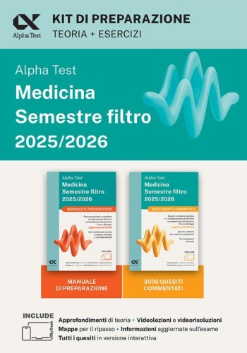 Alpha Test Medicina. Semestre filtro 2025-2026. Kit di preparazione. Chimica e Propedeutica biochimica, Fisica e Biologia