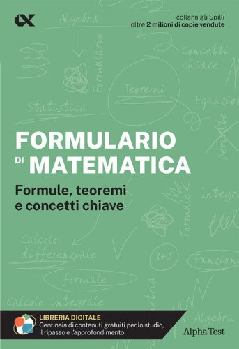 Formulario di matematica. Formule, teoremi e concetti chiave