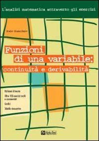 Funzioni di una variabile: continuit&agrave; e derivabilit&agrave;