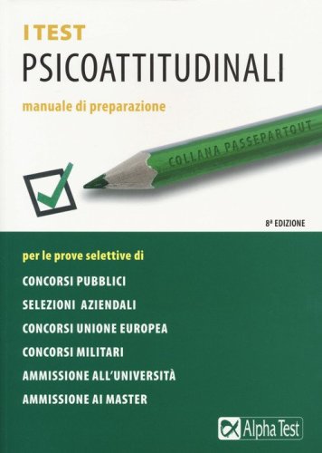I test psicoattitudinali. Manuale di preparazione