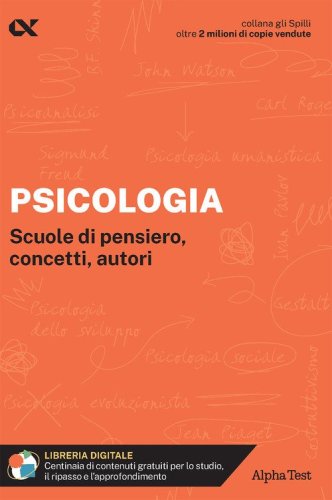 Psicologia. Scuole di pensiero, concetti, autori