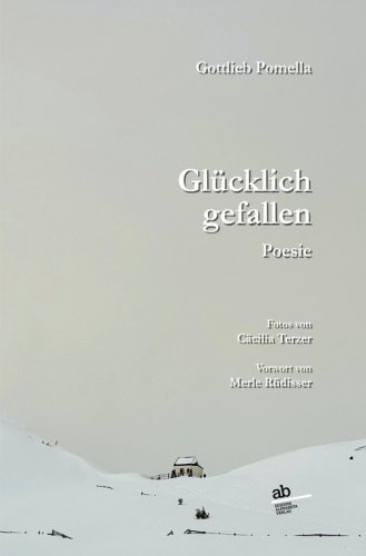 Gl&uuml;cklich gefallen. Poesie