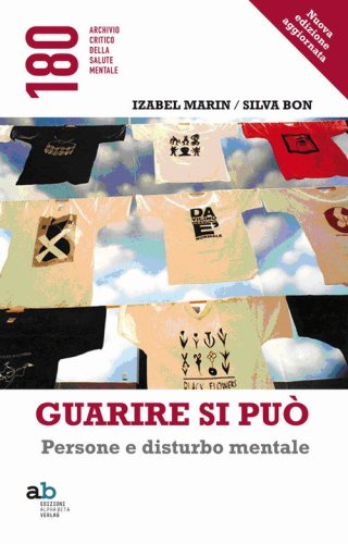 Guarire si pu&ograve;. Persone e disturbo mentale