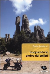 Inseguendo le ombre dei colibr&igrave;