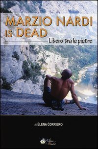 Marzio Nardi is dead. Libero tra le pietre