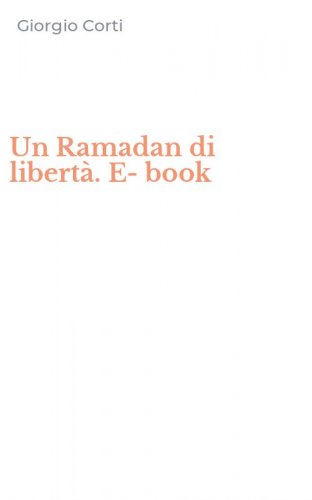 Un Ramadan di libert&agrave;. E-book