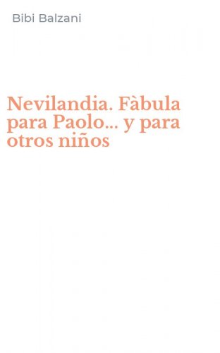 Nevilandia. F&agrave;bula para Paolo... y para otros ni&ntilde;os