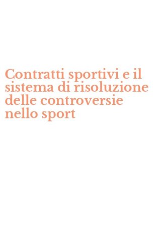 Contratti sportivi e il sistema di risoluzione delle controversie nello sport