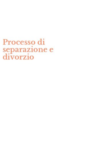 Processo di separazione e divorzio