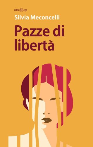 Pazze di libert&agrave;