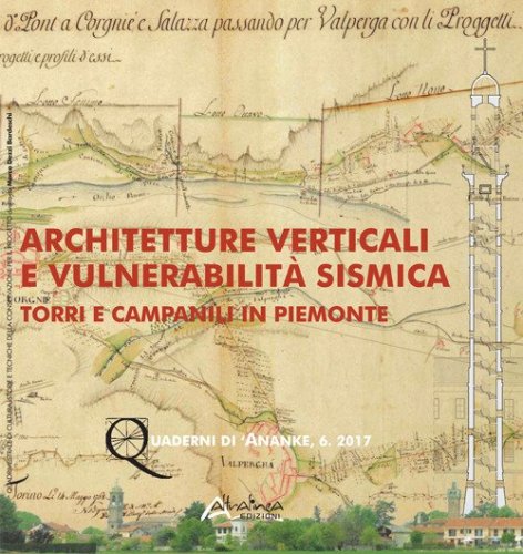 Architetture verticali e vulnerabilit&agrave; sismica. Torri e campanili in Piemonte