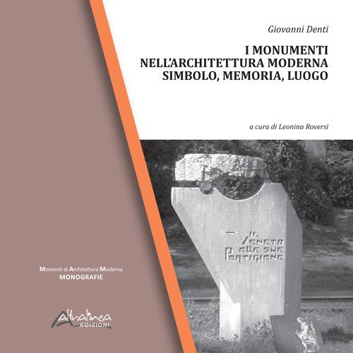 I monumenti nell'architettura moderna. Simbolo, memoria, luogo
