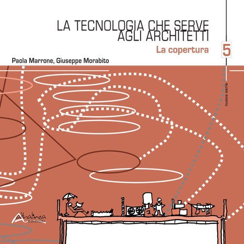 La tecnologia che serve agli architetti. La copertura