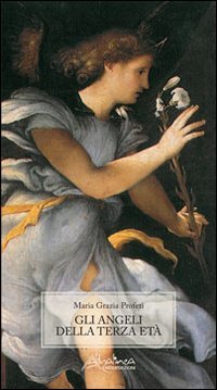 Gli angeli della terza et&agrave;
