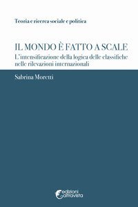 Il mondo &egrave; fatto a scale. L'intensificazione della logica delle classifiche nelle rilevazioni internazionali