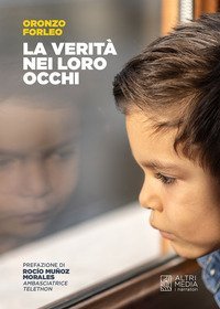 La verit&agrave; nei loro occhi