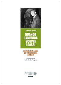 Quando l'America scopr&igrave; i sassi. Antefatto della Legge per il Risanamento dei Sassi