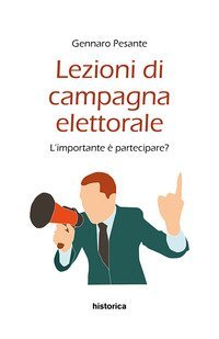 Lezioni di campagna elettorale. L'importante &egrave; partecipare?