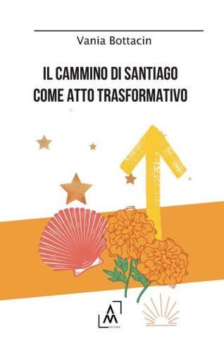 Il Cammino di Santiago come atto trasformativo