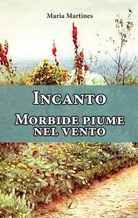 Incanto. Morbide piume nel vento