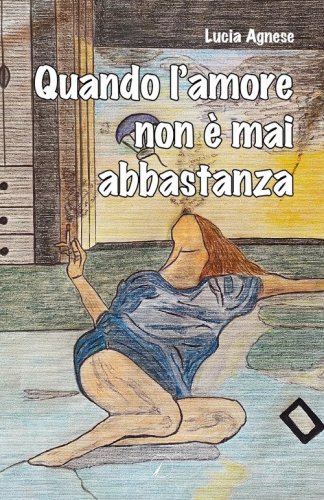 Quando l'amore non &egrave; mai abbastanza