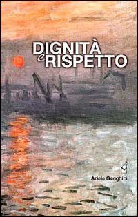 Dignit&agrave; e rispetto