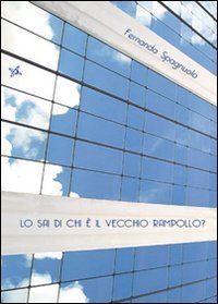 Lo sai di chi &egrave; il vecchio rampollo?