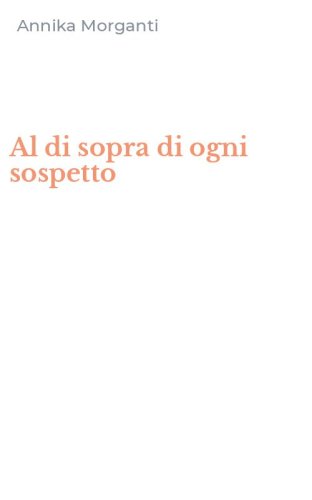 Al di sopra di ogni sospetto