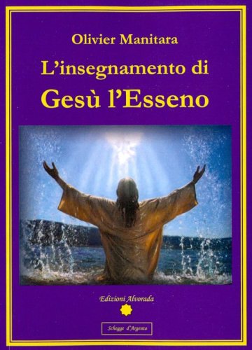 L'insegnamento di Ges&ugrave; l'Esseno