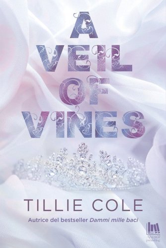 A veil of vines. Ediz. italiana
