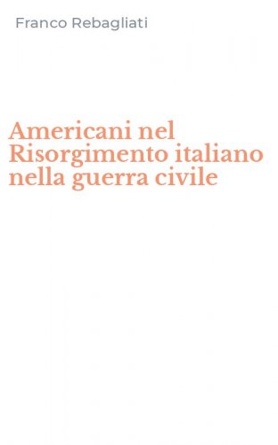 Americani nel Risorgimento italiano nella guerra civile