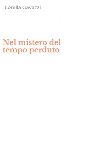 Nel mistero del tempo perduto