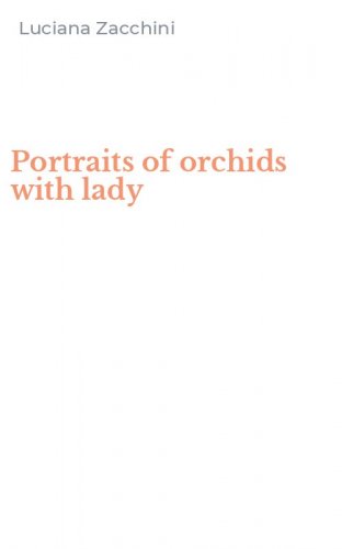 Portraits of orchids with lady