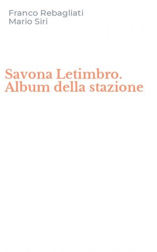 Savona Letimbro. Album della stazione