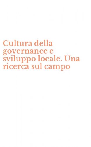 Cultura della governance e sviluppo locale. Una ricerca sul campo
