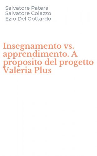 Insegnamento vs. apprendimento. A proposito del progetto Valeria Plus