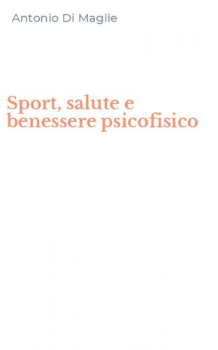 Sport, salute e benessere psicofisico