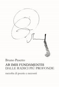 Ab imis fundamentis. Dalle radici pi&ugrave; profonde
